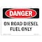 Signmission Safety Sign, OSHA Danger, 5" Height, 7" Width, On Road Diesel Fuel Only, Landscape OS-DS-D-57-L-1127 - alternate 1